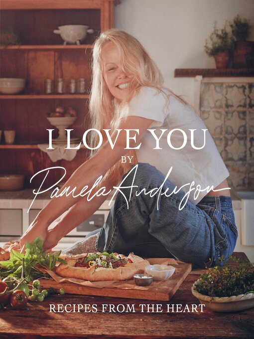 Title details for I Love You by Pamela Anderson - Wait list